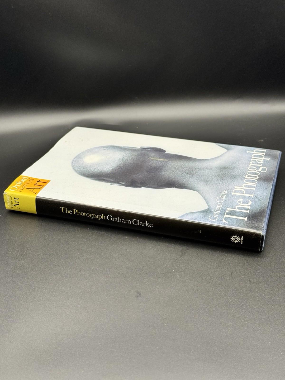 The Photograph: A Visual and Cultural History - Clarke, Graham