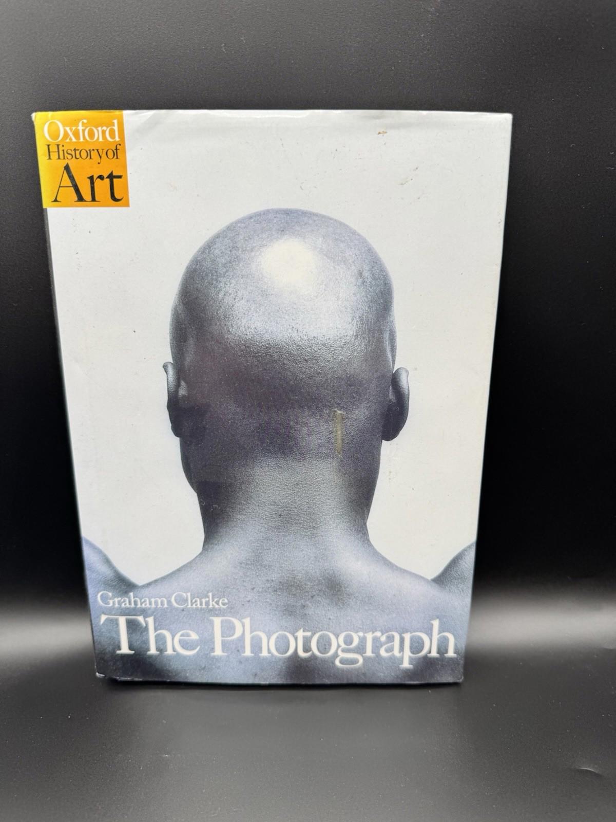 The Photograph: A Visual and Cultural History - Clarke, Graham